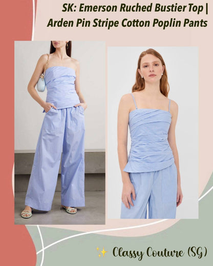 SK Emerson Ruched Bustier Top (Removable straps) | Arden Pants | Cotton Poplin Pinstripe Set